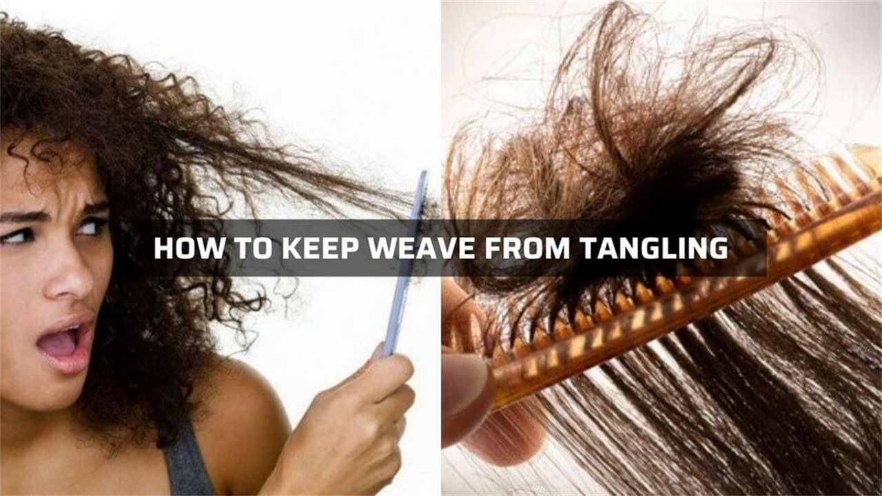 How to keep weave from tangling